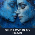 Blue Love In My Heart