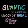 Quantic、Rationale - Unconditional feat. Rationale (Girls of the Internet Extended Remix)