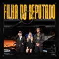 Filha do Deputado (Explicit)