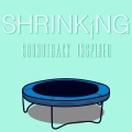Shrinking Soundtrack (Inspired)