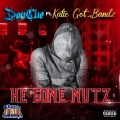 He Gone Nutz (feat. Katie Got Bandz)(Explicit)