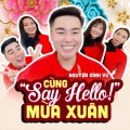 Cùng Say Hello Mùa Xuân