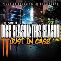 Diss Season This Season Just in Case (Explicit)