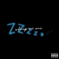 Sleep On Me (Explicit)