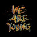 We Are Young