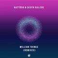 Million Things (GATTUSO & Disco Killerz VIP Mix)