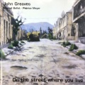 John Greaves - On The Street Where You Live