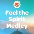 Love to Sing - Feel the Spirit Medley