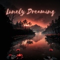 Lonely Dreaming (去爱，去生活，去受伤)