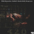 The Psychx Generatixn、Fifth Dimension、MoMo$、MACKS KEITH、Kxng Lxcx - 420 (feat. Fifth Dimension, MoMo$, Macks Keith & Kxng Lxcx)(Explicit)