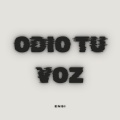Ensi - Odio tu voz