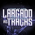 TK DA SERRA、DJ Rx - (versão bh) LARGADO AS TRAÇAS (Explicit)