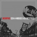 Eek-A-Mouse、Dj Bestixxx - Memphis (Explicit)