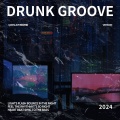 Drunk Groove (Version)