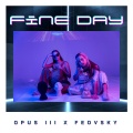 FEOVSKY、opus iii - Fine Day (feat. Opus III)