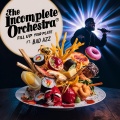 The Incomplete Orchestra、Bad Azz - Fill Up Your Plate (feat. Bad Azz)(G Funk)(Explicit)