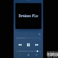 Drakeo Flo (feat. B4 & TouchLoaf)(Explicit)