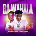 KoFman、Jerry Buba - Ba Wahala (feat. Kofman)