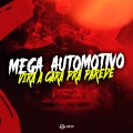 DJ Jhow ZS、DJ MAVICC - MEGA AUTOMOTIVO VIRA A CARA PRA PAREDE (Explicit)