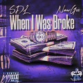SDL、NawGee - When I Was Broke (feat. NawGee)