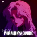 Abuxar、Nainsy、Harrykahanhai、4buxar - Phir Aur Kya Chahiye (Female Version)