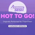 HOT TO GO! (Originally Performed by Chappell Roan)(Karaoke Version)