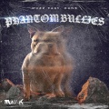 Kans、MUZZ - Phantom Bullies (feat. Muzz)(Explicit)