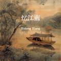 Yuhong Zhang - 忆江南.多少恨