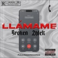 El Broken、2BLE R - Llámame (feat. 2Ble R)
