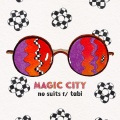 no suits、TABI - Magic City (Explicit)
