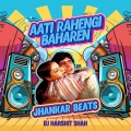 Aati Rahengi Baharen (Jhankar Beats)