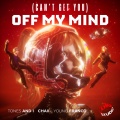 Tones And I、Young Franco、CHAII - (Can’t Get You) Off My Mind