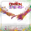 Dixson - Donne-moi