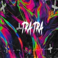 Tra Tra (Explicit)