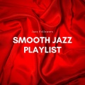 Smooth Jazz Playlist
