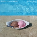 Braxe + Falcon、Alan Braxe、DJ Falcon - All This Love