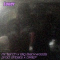 mr tetch、Big Backwoods - Loner
