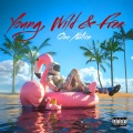 One Nation - Young, Wild & Free