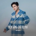 Lưu Ánh Loan - Bến Sông Chờ Remix