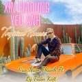 Cao Nam Thành、Lý Tuấn Kiệt - Xin Em Đừng Yêu Anh