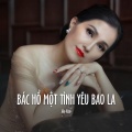 Hà Vân - Bác Hồ Một Tình Yêu Bao La