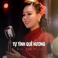 Lưu Ánh Loan - Tự Tình Quê Hương