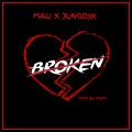 BROKEN (feat. Mau)(Explicit)