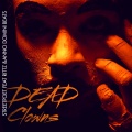 Dead Clowns (feat. Rittz)(Explicit)