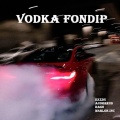 SXZDU、Audereus、Hasn、M4RLON INC. - VODKA FONDIP (Explicit)