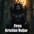 Kristian Vuljar - Fires