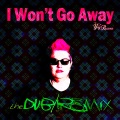 YayRaven、Mhyst - I Won't Go Away (Remix)