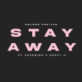 Stay Away ft Acondize & Heavy H