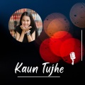 Koushik Mahata - Kaun Tujhe