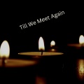 Spiritual Heaven - Till We Meet Again